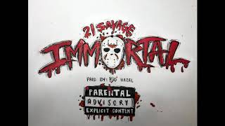 21 Savage - Immortal ( Audio)