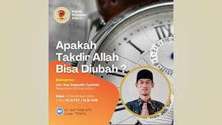 Apakah Takdir Allah Bisa Diubah? - Ustaz Aep Saepudin Syahida