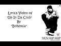 BOHEMIA - Lyrics of 'Gangsta Shit' (Up In Da Club) by "Bohemia"