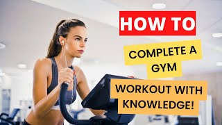 Make Your Gym Workouts More Motivating With These Tips | How to Complete  Gym Workout with KNOWLEDGE