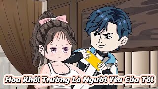 Hoa Khôi Trường Là Người Yêu Của Tôi | Gấu Hài TV