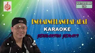 Enggai ngelangkah Adat (Karaoke Version) Jennarino Jeraki