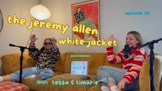 The Jeremy Allen White Jacket | Anchoevies Podcast - Episode 25