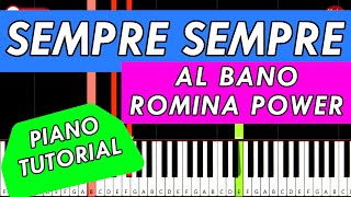 Al Bano \u0026 Romina Power - SEMPRE SEMPRE 🎹 Piano Tutorial