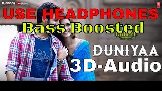 Duniyaa | 3D Audio | Bass Boosted | Luka Chuppi | Virtual 3d Audio | HQ