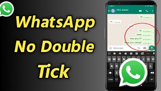 WhatsApp No Double Tick | How to Remove Double Tick on WhatsApp Message | Hide WhatsApp Double Tick