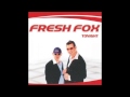 Fresh Fox - Tonight (HQ Audio)