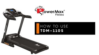 Complete Guide on How to Use TDM110S Features Powermax Fitness