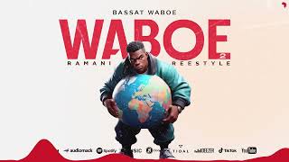 Bassat Waboe - Waboe2 / Ramani freestyle ( Official Audio )