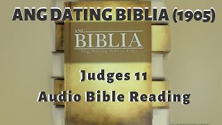 Judges / Mga Hukom 11(Ang Dating Biblia 1905) Audio Bible Reading - Tagalog