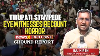 Tirupati Stampede | ‘Rush of Devotees As Gates Opened’, Eyewitnesses Recount Horror | NewsX