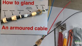 ARMOURED CABLE GLANDING PROCESS STEP BY STEP