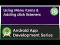Android Application Development Tutorial for Beginners - #16 | 2017 | Using Menu Item & its Listener