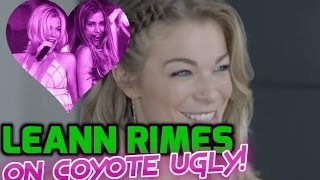 LeAnn Rimes on impact of Coyote Ugly and Can't Fight The Moonlight!