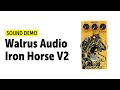 Walrus Audio Iron Horse V2 Sound Demo (no talking)