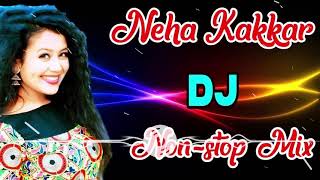 Neha Kakkar Non Stop Mix 2021 / Neha Kakkar Dj Songs 2021|Neha Kakkar New Song 2021 Dj