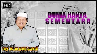 INGAT HIDUP DI DUNIA HANYA SEMENTARA | Ngaji Bareng kh Abdul ghofur