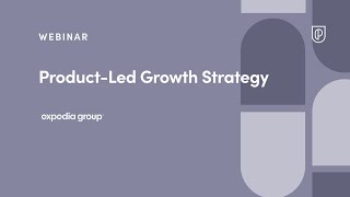 Webinar: Product-Led Growth Strategy by Expedia Director of PM, Sashi Bhusan Choudhary