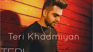 Teri Khaamiyan | Akhil | Jaani | B-Praak | Latest Songs 2018 | New Songs 2018
