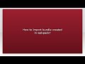How to import bundle created in webpack?