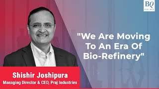 Praj Industries' Shishir Joshipura On Global Biofuels Alliance | BQ Prime