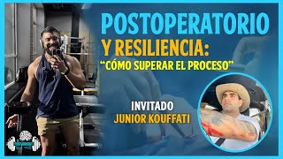 Postoperatorio y Resiliencia: Cómo Superar el Proceso con Jorge Kouffati - Episodio 4