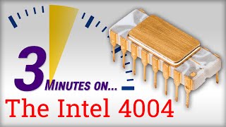 3 Minutes On... The Intel 4004 Microprocessor