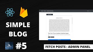 #5 Fetch Posts : Admin Panel | React + Redux Firebase Simple Blog | react js
