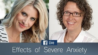 The Effects of Severe Anxiety