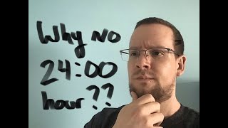 Why 24:00 hours DOES NOT exist