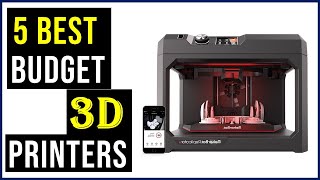 ✅Top 5 Best Budget 3D Printers Of (2022)