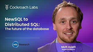 NewSQL to Distributed SQL | Future of the Database | 451 Research
