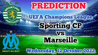 Sporting CP vs Marseille Prediction and Betting Tips | October 12, 2022