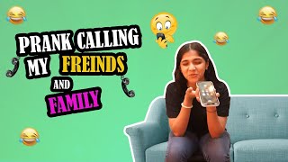 Prank Called My Friends And Family | *Shocking Response* | Prachi Kadam