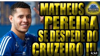 MATHEUS PEREIRA SE DESPEDE DO CRUZEIRO