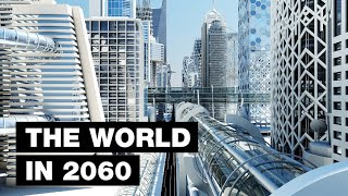 The World in 2060: Top 9 Future Technologies