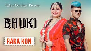 BHUKI |  Official Audio  | Raka Latest New Punjabi Song 2023