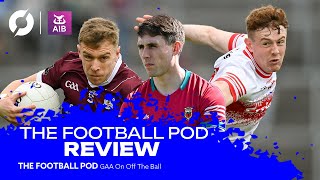 The Football Pod: False form, Galway rise, Derry dent, dealing with the stamp, Mayo's cruciate curse