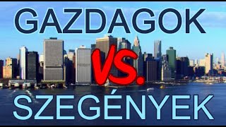 Szegények vs. Gazdagok