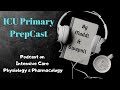 #Epi 53 - ICU Primary - Bedside preparation Part 10 - Neuromuscular Blockade