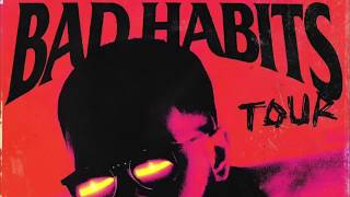 BAD HABITS TOUR