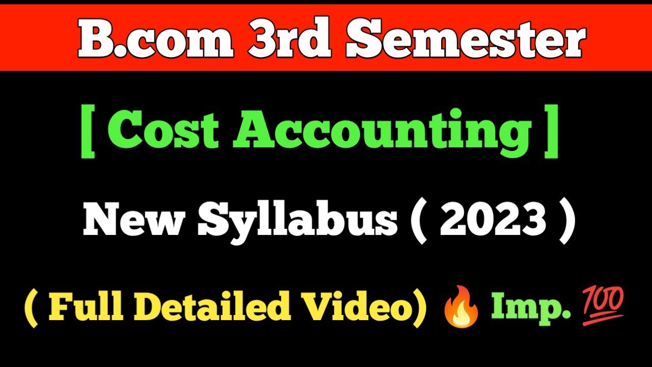 B.Com 3rd Semester Cost Accounting Syllabus 2023 || Cost Accounting ...