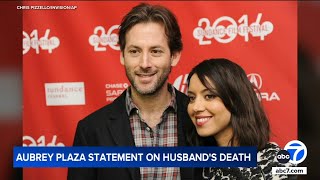 Aubrey Plaza releases statement after death of husband, filmmaker Jeff Baena