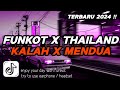 DJ FUNKOT X THAILAND KALAH X MENDUA | DJ FUNKOT X THAILAND FULL ALBUM TERBARU 2024 FULL BASS  !!