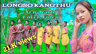 LONGSO KANGTHU ¦¦ New Karbi Cover Video ¦¦ Biswanath Karbi Lady Dance Group...