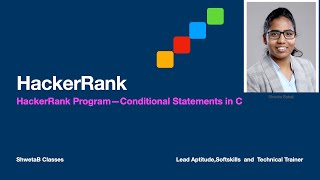 Hacker Rank- Conditional Statements in C | Shweta Babali