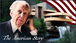 Why Frank Lloyd Wright Is America's Best Architect | The Man Who Built America | The American Story