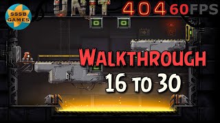 UNIT 404: Part II - Level 16 To 30 , iOS/Android Walkthrough