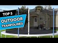 Top 5 Best Outdoor Trampolines