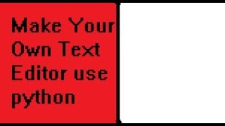 Make Your Own Text Editor use python